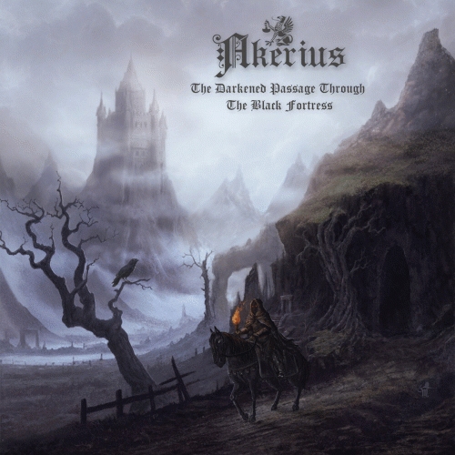 Akerius : The Darkened Passage Through The Black Fortress (Revisited)